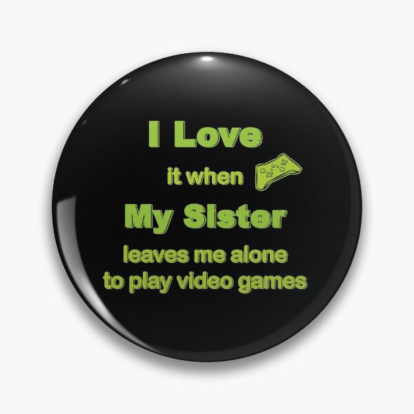 Item preview, I Love My Sister designed and sold by tryinart.