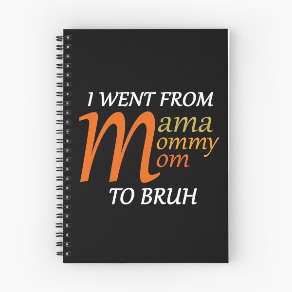 Item preview, i went from mama to mommy to mom to bruh designed and sold by max48.