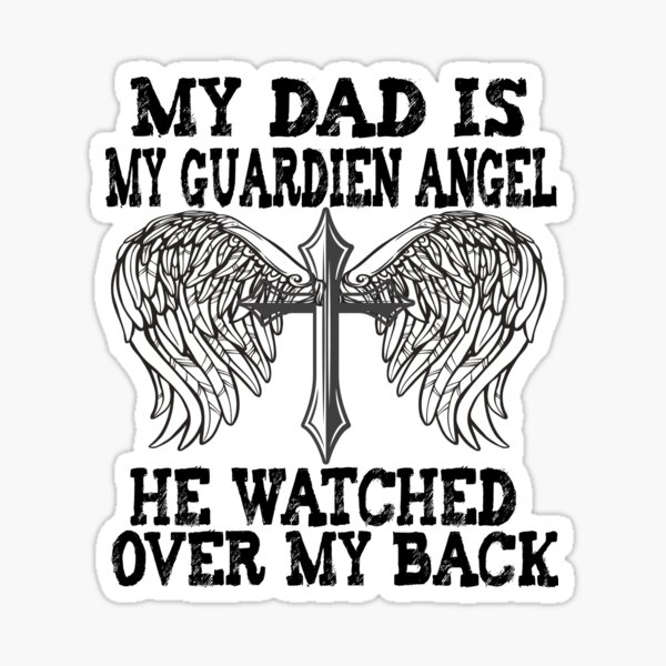 Pegatina «Mi papá es mi ángel de la guarda camiseta del día del padre,  camiseta del padre,» de BadrLuke01 | Redbubble