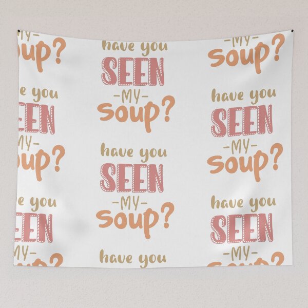 Item preview, have you seen my soup designed and sold by wordswithfonts.