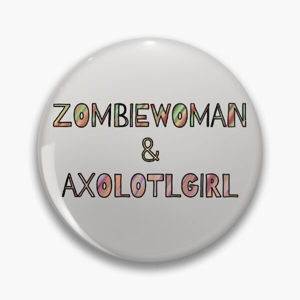 Item preview, ZOMBIEWOMAN & AXOLOTLGIRL designed and sold by micraelle.