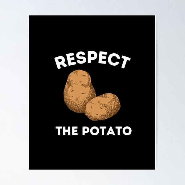 Potato - Respect The Potatoe - Vegetable Funny Sayings - Potato - Pin