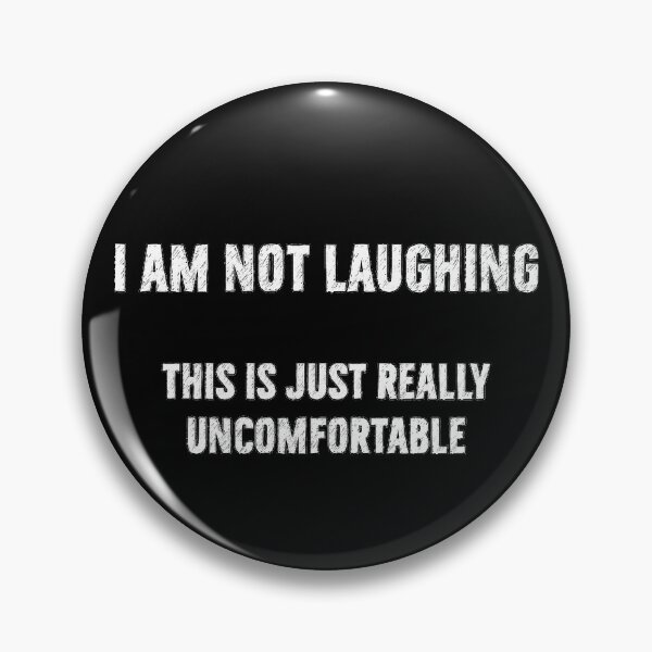 Item preview, I Am Not Laughing This is Uncomfortable designed and sold by DanLopesMerch.