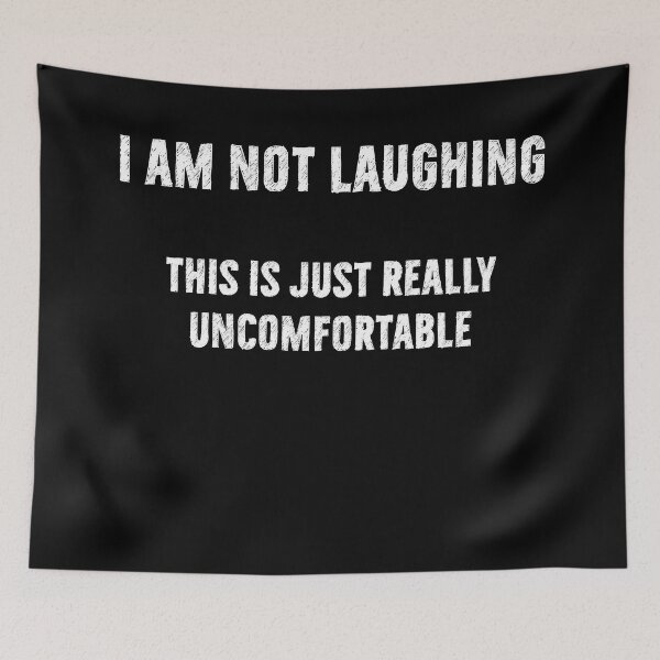 Item preview, I Am Not Laughing This is Uncomfortable designed and sold by DanLopesMerch.