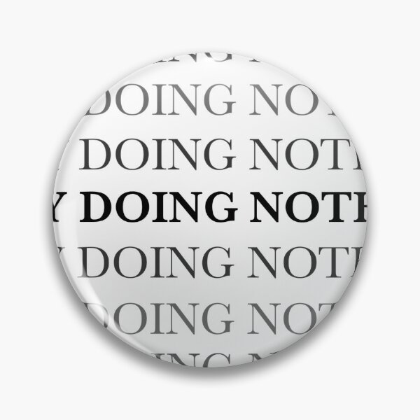 Artikelvorschau, BUSY DOING NOTHING entworfen und verkauft von Artworkbydizzy.