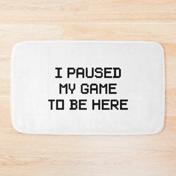 Item preview, I Paused My Game To Be Here Essential T-shirt  designed and sold by FirSen.