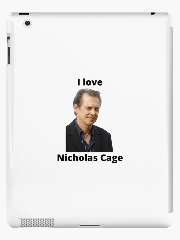 I love Nicholas Cage Steve Buscemi iPad Case Skin