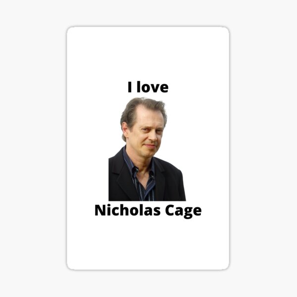 Item preview, I love Nicholas Cage (Steve Buscemi) designed and sold by thanks-anxiety2.