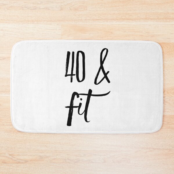 Item preview, 40 and Fit designed and sold by RiseandShineTee.
