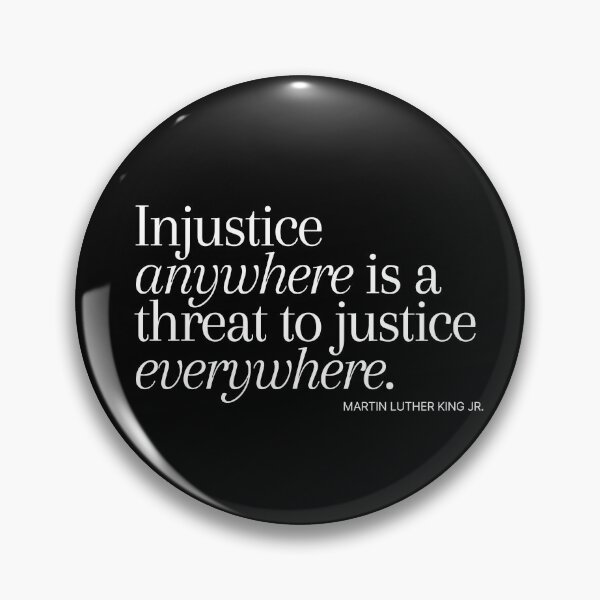 Item preview, Injustice Anywhere Is A Threat To Justice Everywhere designed and sold by KarolinaPaz.