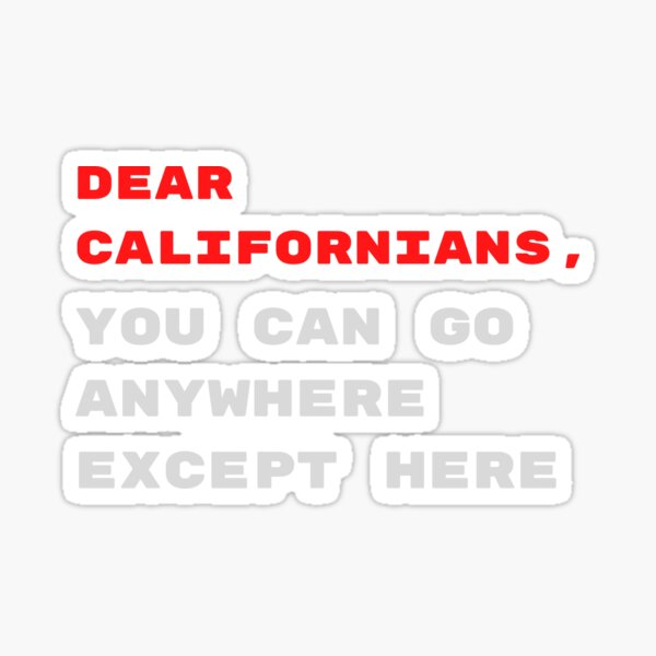Aperçu de l'œuvre Chers Californiens, ne venez pas ici créée et vendue par AlexArtwork.