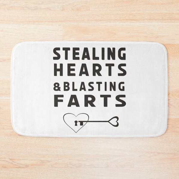 Item preview, Stealing Hearts And Blasting Farts         designed and sold by be-great.