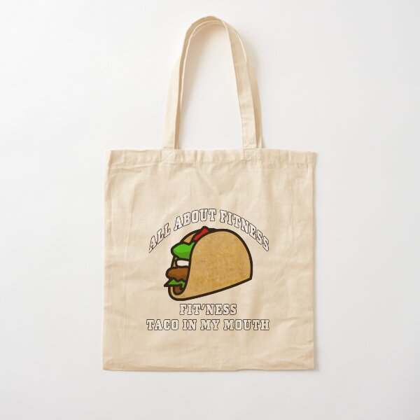 Fit' ness Taco In My Mouth Cotton Tote Bag