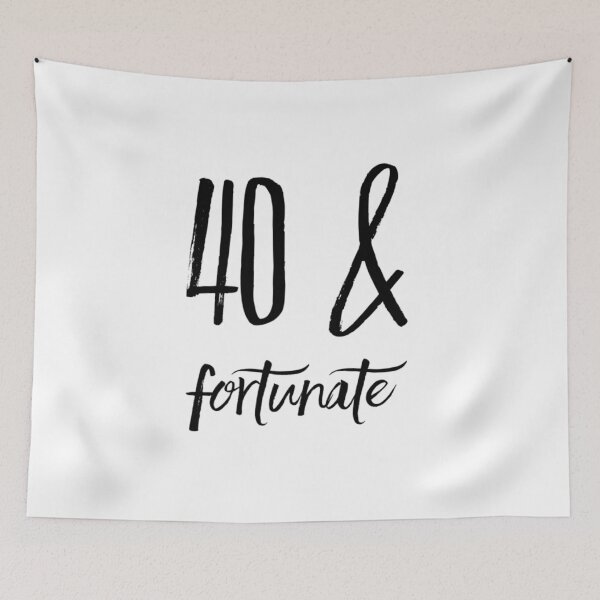 Item preview, 40 & Fortunate designed and sold by RiseandShineTee.
