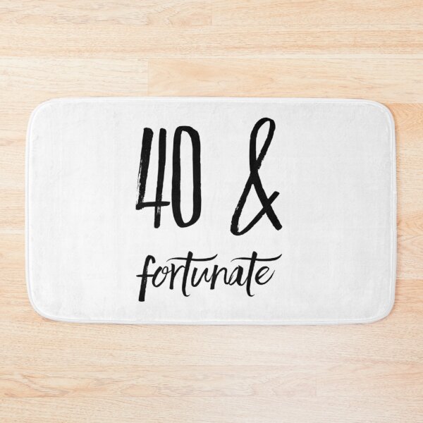 Item preview, 40 & Fortunate designed and sold by RiseandShineTee.