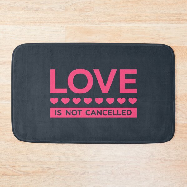 Item preview, Love Is Not Cancelled designed and sold by YAnna9.