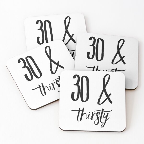 Item preview, 30 and Thirsty designed and sold by RiseandShineTee.