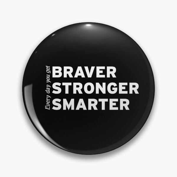 Item preview, Every Day You Get Braver, Stronger, Smarter designed and sold by n0madd.