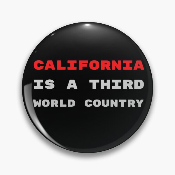 Item preview, California is a 3rd World Country designed and sold by AlexArtwork.