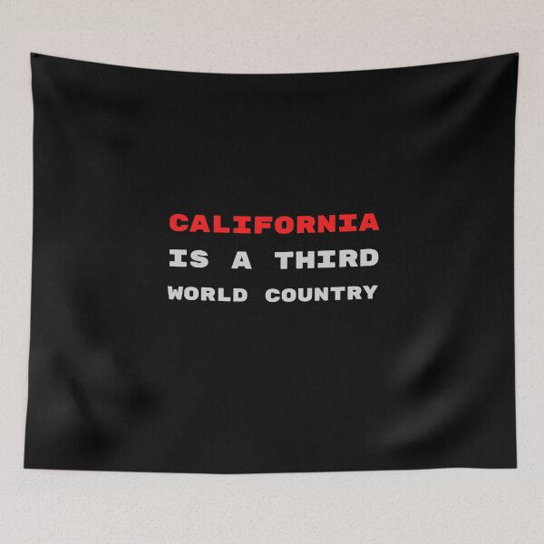 Item preview, California is a 3rd World Country designed and sold by AlexArtwork.