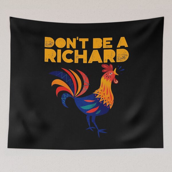 Item preview, Don't Be A Richard designed and sold by alancrapopod.