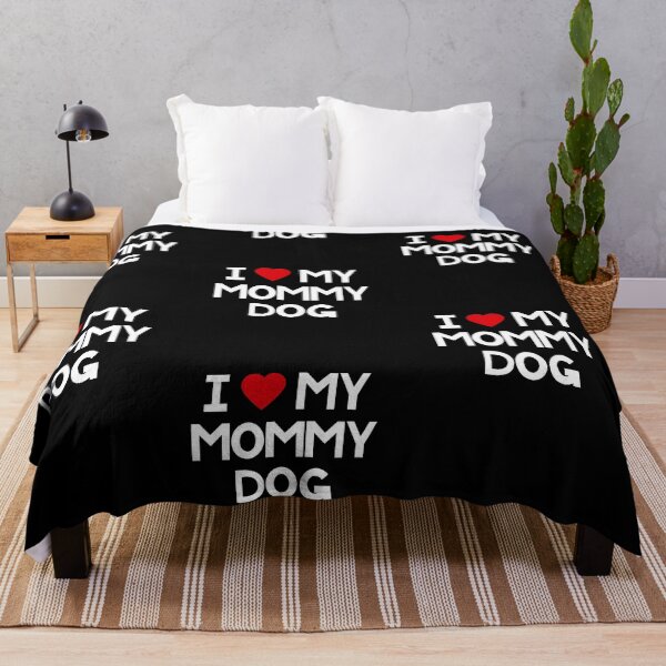 Item preview, I Love My Mommy Dog designed and sold by amilli.