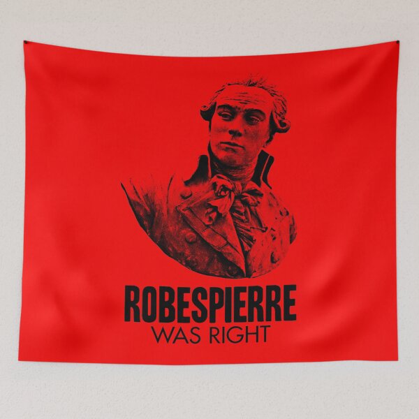 Item preview, Robespierre Was Right designed and sold by HereticTees.