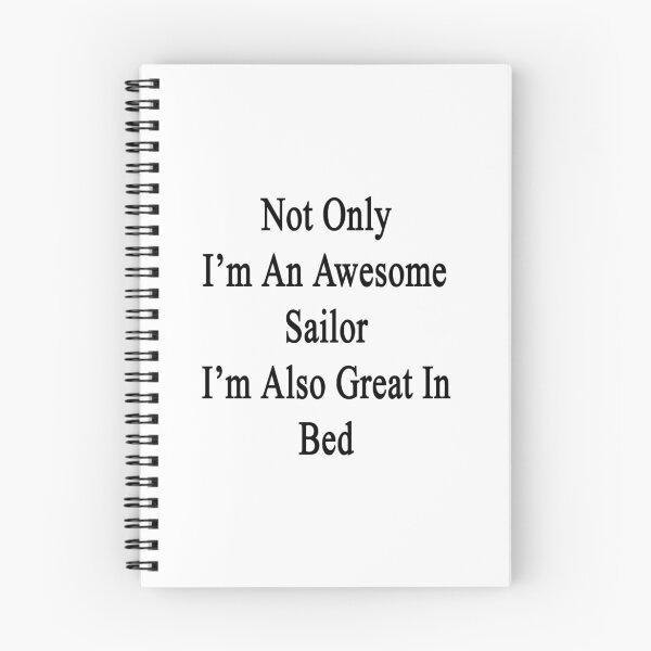 Item preview, Not Only I'm An Awesome Sailor I'm Also Great In Bed  designed and sold by supernova23.