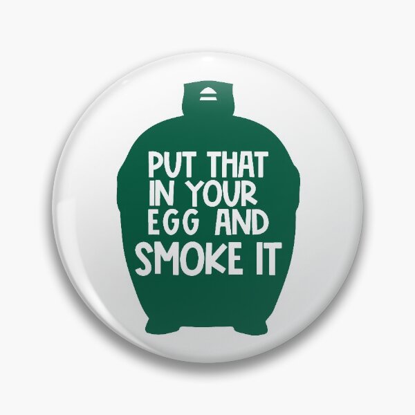 Item preview, Put That In Your Egg and Smoke It | BBQ Gift | Smoked Meat Lover designed and sold by JasKei-Designs.