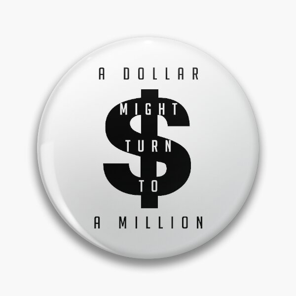 Artikelvorschau, Ein Dollar könnte sich in eine Million verwandeln entworfen und verkauft von goal-getter.