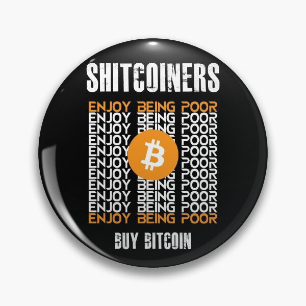 Item preview, Bitcoin BTC. Enjoy being Poor, Buy Bitcoin not Altcoins  designed and sold by BitcoinBros.