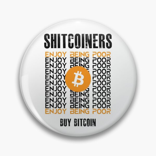 Item preview, Bitcoin BTC. Enjoy being Poor, Buy Bitcoin not Altcoins  designed and sold by BitcoinBros.