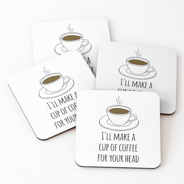 Item preview, I'll make a cup of coffee for your head designed and sold by goal-getter.