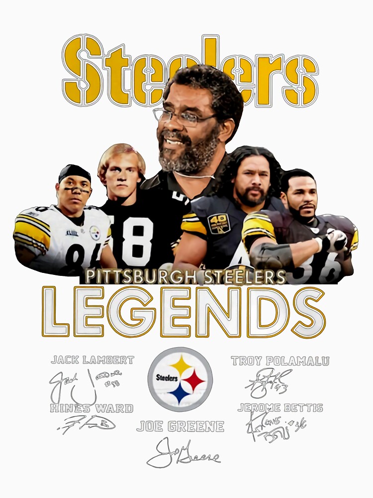 Official Steelers Pittsburgh Steelers legends Jack lambert troy polamalu  hines ward Joe greene jerome bettis shirt, hoodie, sweater, long sleeve and  tank top