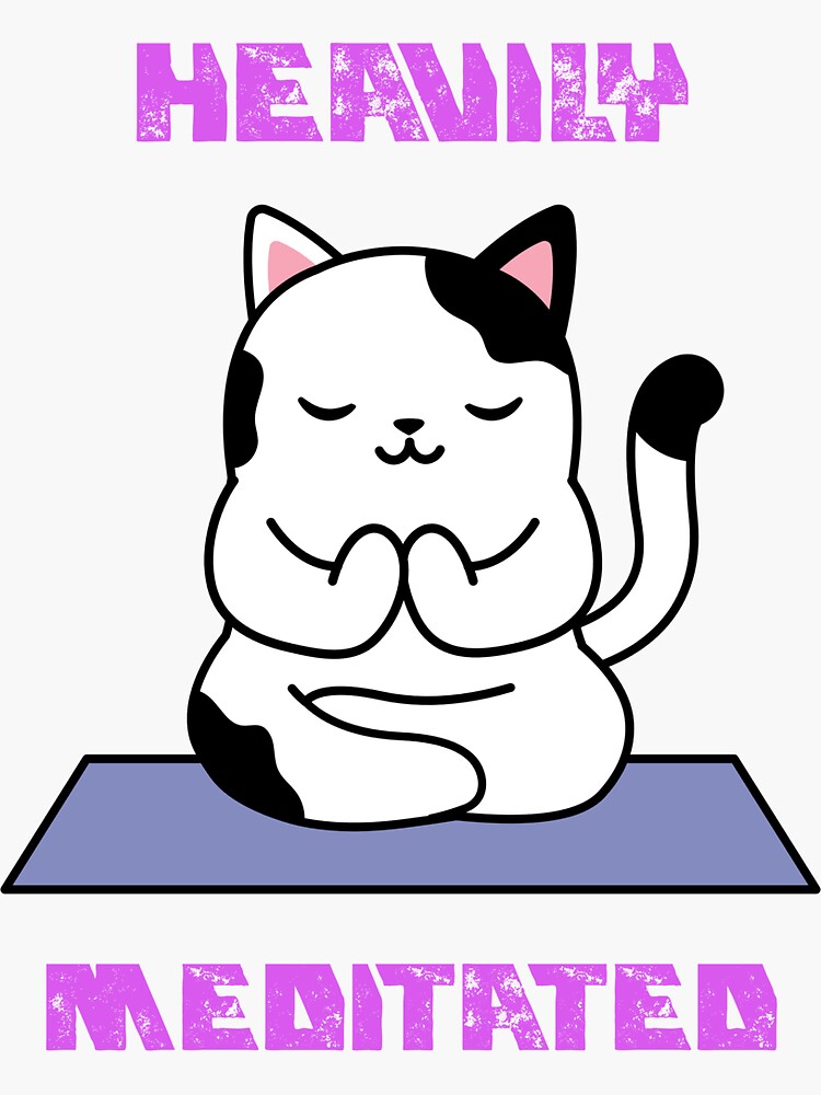 “Heavily Meditated Cat Meditating, Yoga Cat " Sticker for Sale by