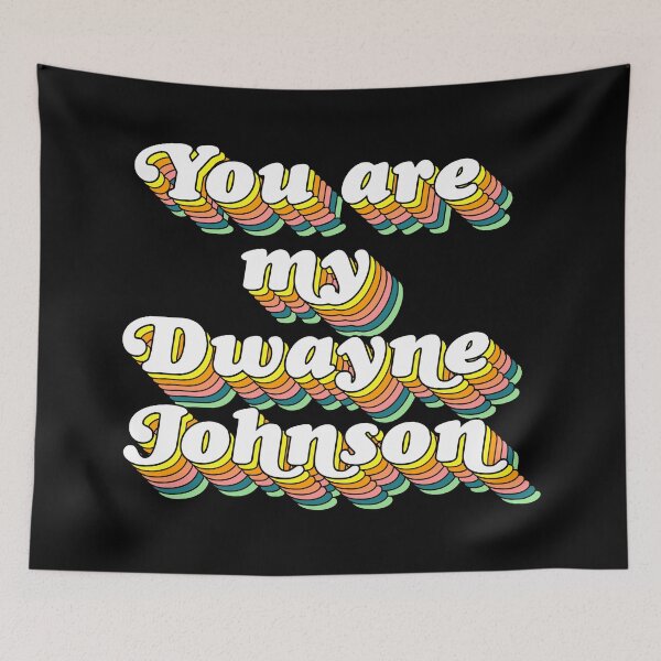 Item preview, You Are My Rock, My Dwayne Johnson FanArt designed and sold by acquiesce13.