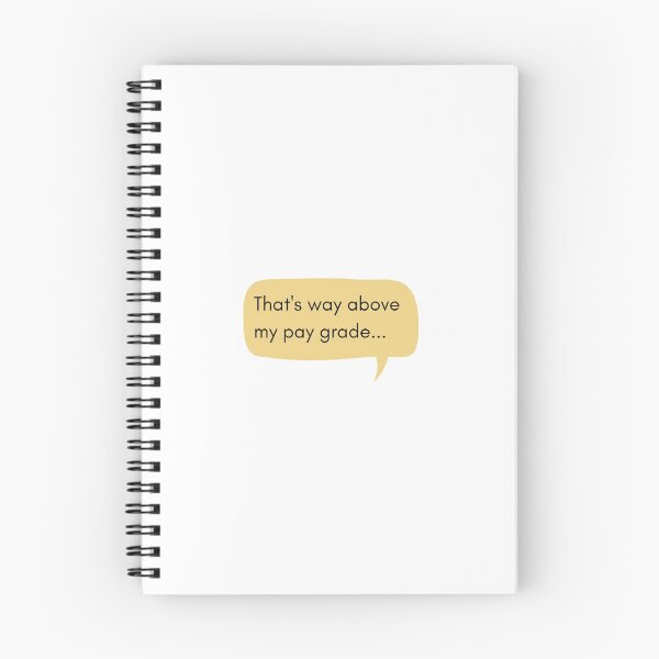 Item preview, "That's way above my pay grade..." Thought Bubble designed and sold by simplydoodly.