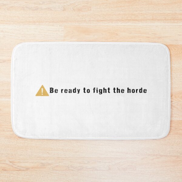 Item preview, Be ready to fight the horde designed and sold by goal-getter.