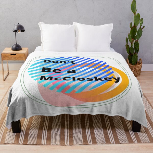 Item preview, Don't be a Mccloskey designed and sold by Thekingsmen.
