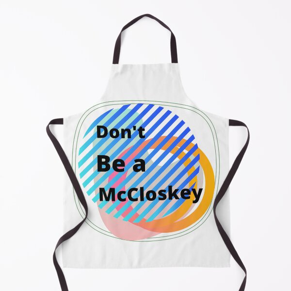 Item preview, Don't be a Mccloskey  designed and sold by Thekingsmen.