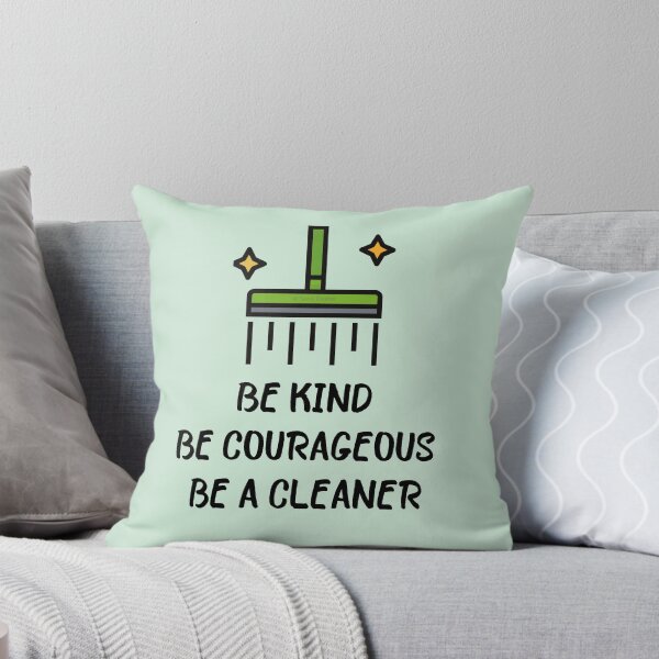 Item preview, Be Kind Be Courageous Be a Cleaner Housekeeping Janitor Fun designed and sold by SavvyCleaner.