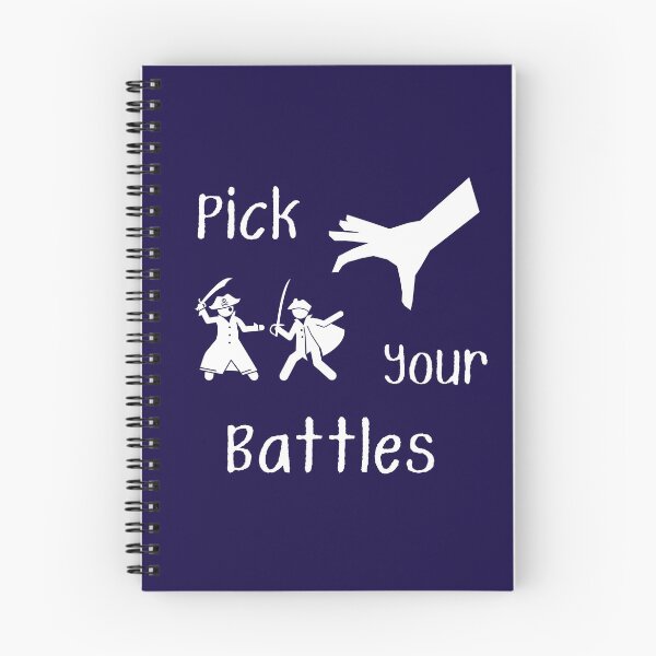 Item preview, Pick your battles designed and sold by Ollie P.  Leo.