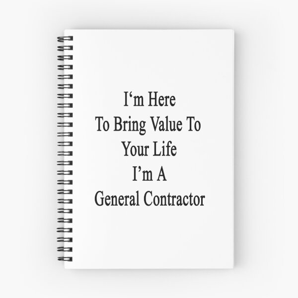 Item preview, I'm Here To Bring Value To Your Life I'm A General Contractor designed and sold by supernova23.