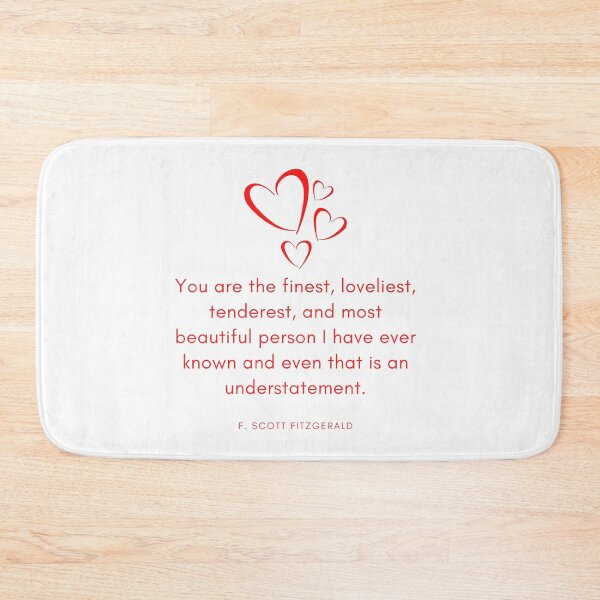 Item preview, You are the finest, loveliest, tenderest, and most beautiful person I have ever known and even that is an understatement designed and sold by gloriasd14.