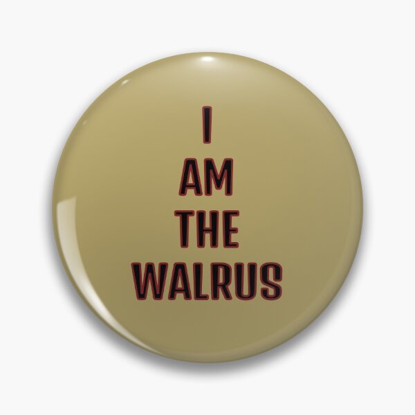 Item preview, I am The Walrus designed and sold by QuotesDogma.