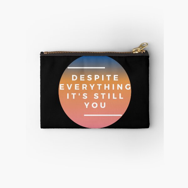 Item preview, Despite Everything It's Still You designed and sold by Vibing-Right.