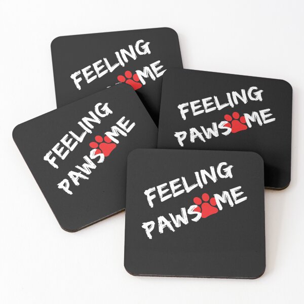 Item preview, FEELING PAWSOME designed and sold by MelfDesings.