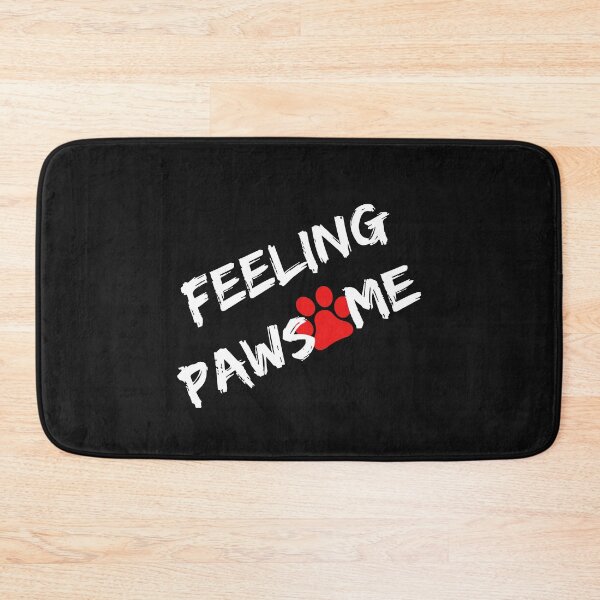 Item preview, FEELING PAWSOME designed and sold by MelfDesings.