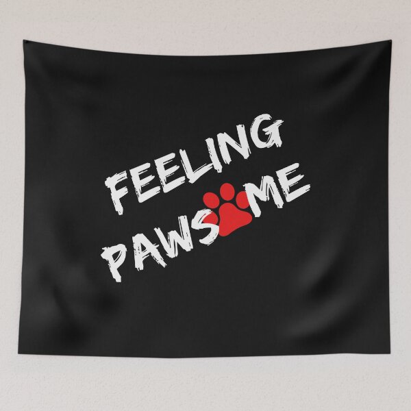 Item preview, FEELING PAWSOME designed and sold by MelfDesings.
