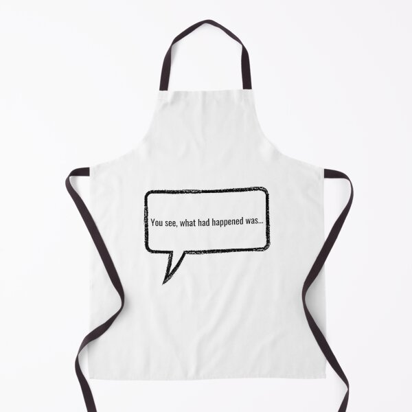 Item preview, "You see, what had happened was" Thought Bubble designed and sold by simplydoodly.